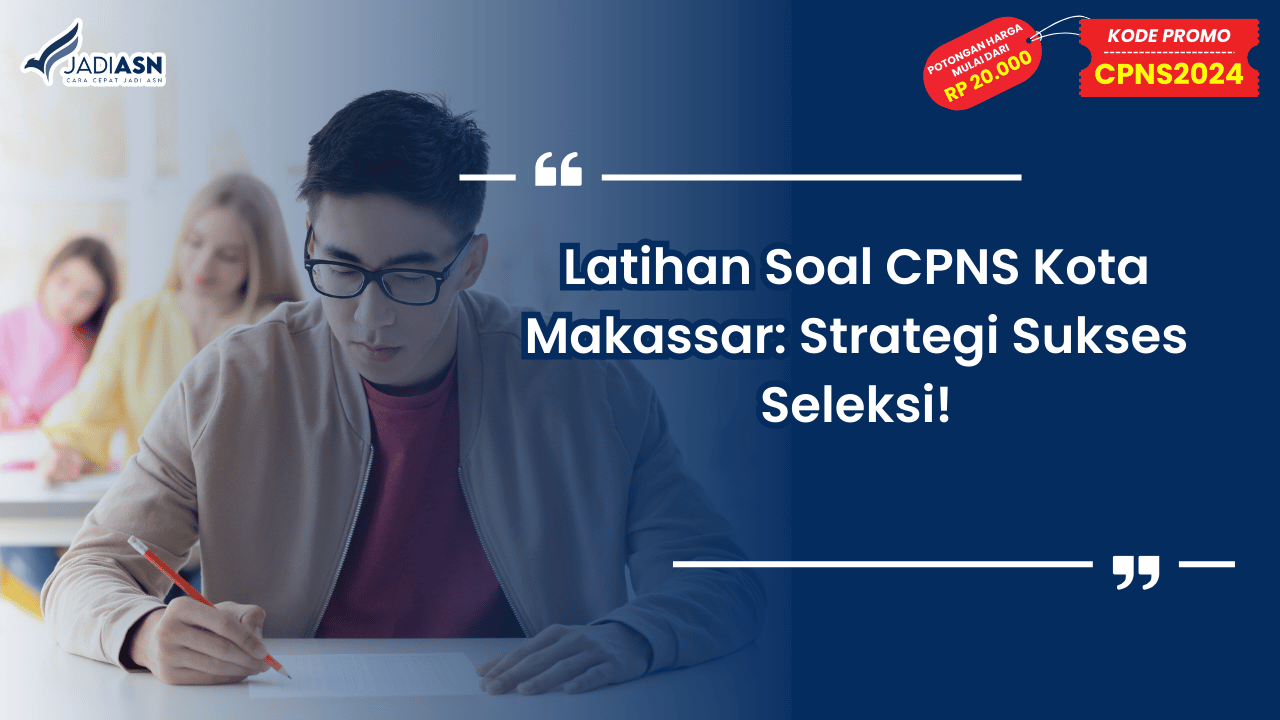 Latihan Soal CPNS Kota Makassar