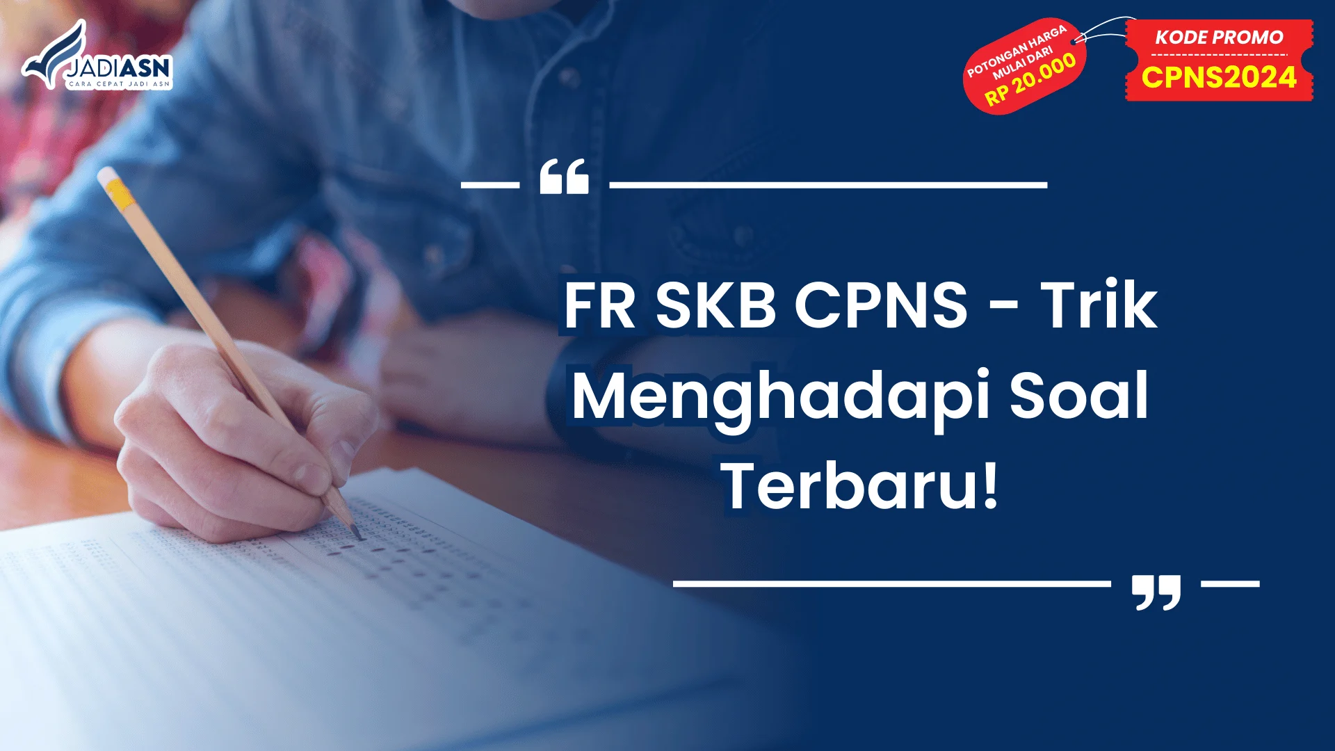FR SKB CPNS - Trik Menghadapi Soal Terbaru!