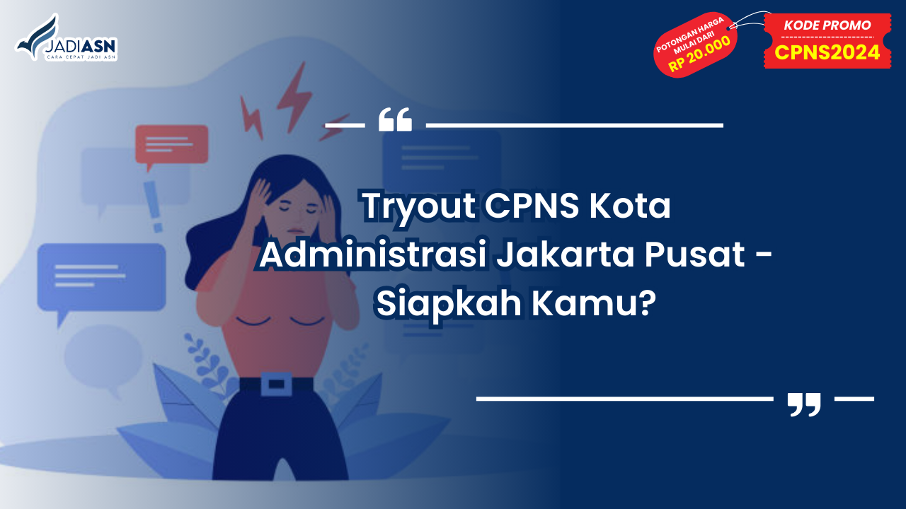 Tryout CPNS Kota Administrasi Jakarta Pusat