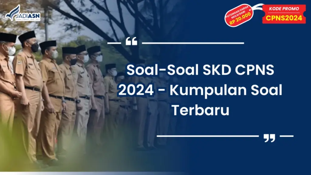 Soal-Soal SKD CPNS 2024 - Kumpulan Soal Terbaru
