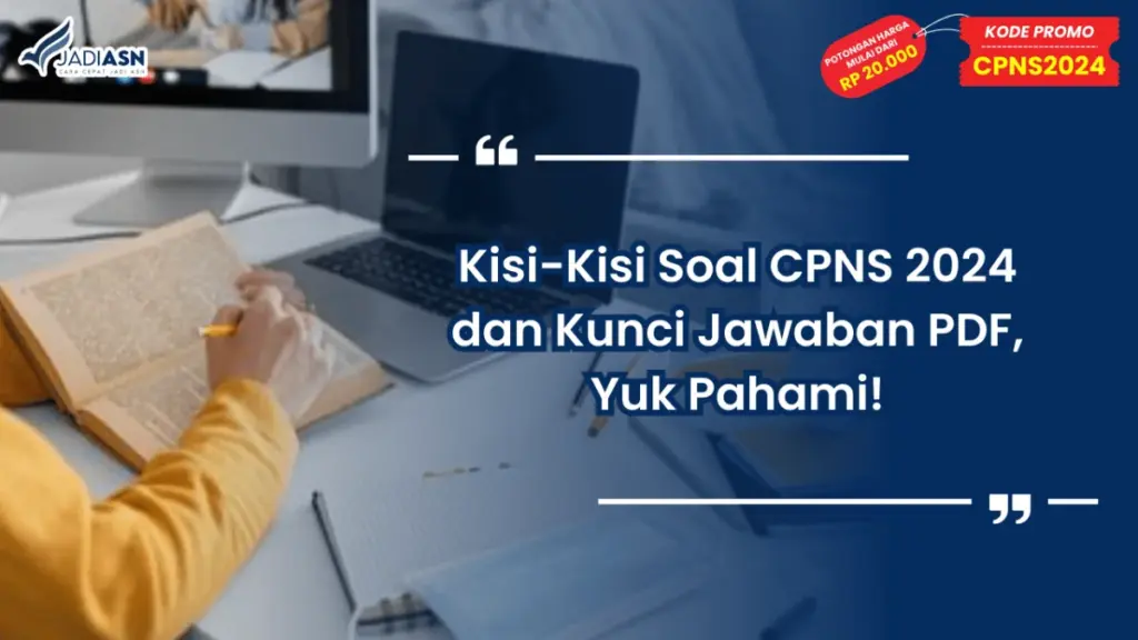 Kisi-Kisi Soal CPNS 2024 dan Kunci Jawaban PDF, Yuk Pahami!