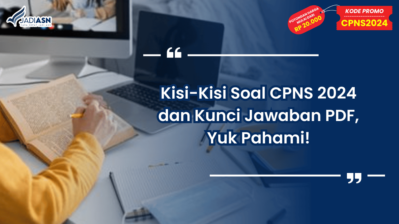 Kisi-Kisi Soal CPNS 2024 dan Kunci Jawaban PDF, Yuk Pahami!