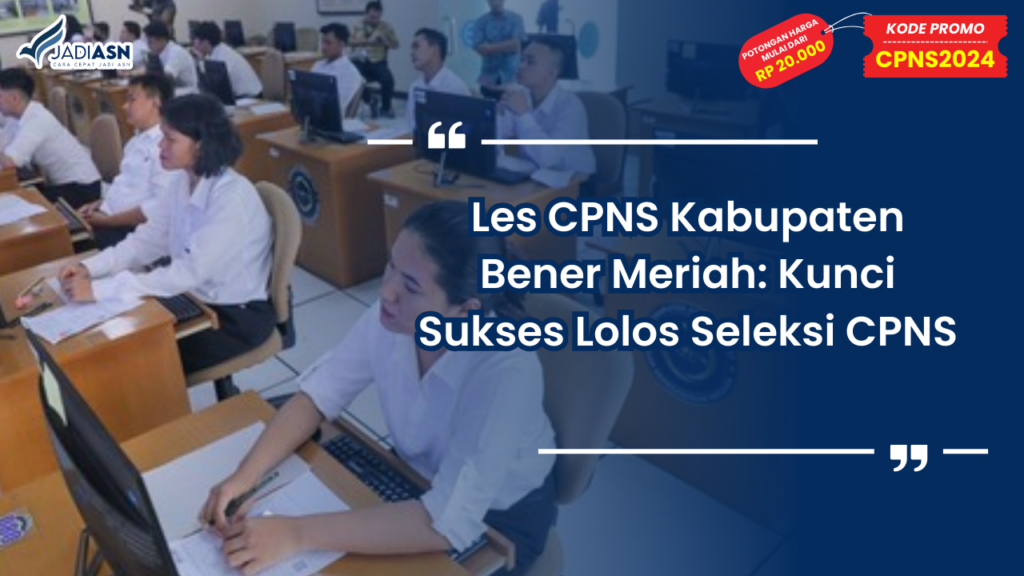 Les CPNS Kabupaten Bener Meriah
