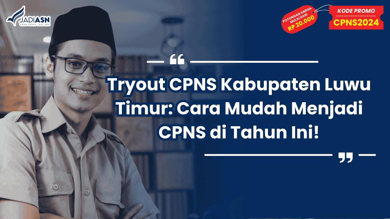 Tryout CPNS Kabupaten Luwu Timur