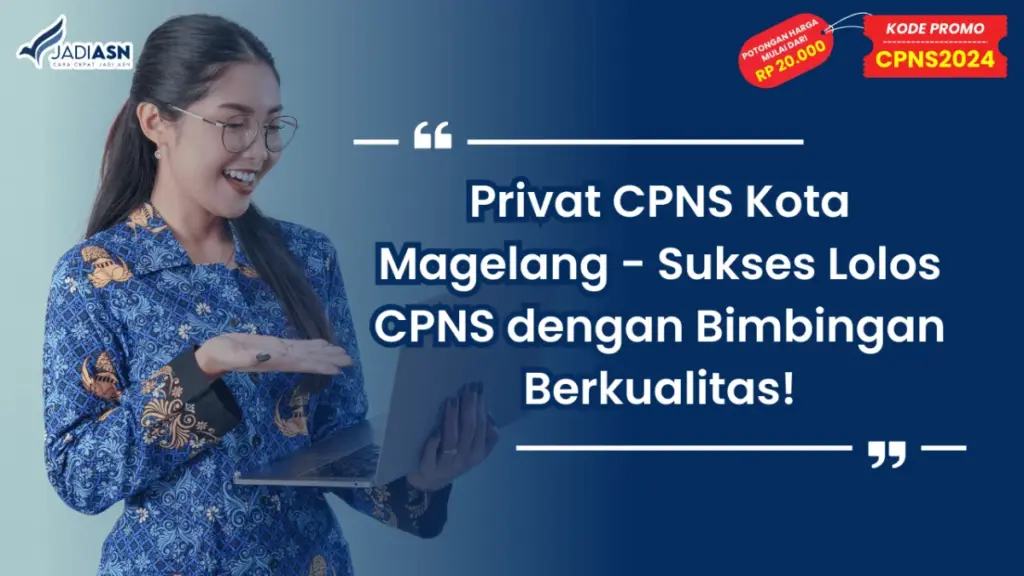 Privat CPNS Kota Magelang - Sukses Lolos CPNS dengan Bimbingan Berkualitas!