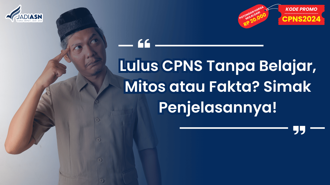 Lulus CPNS Tanpa Belajar