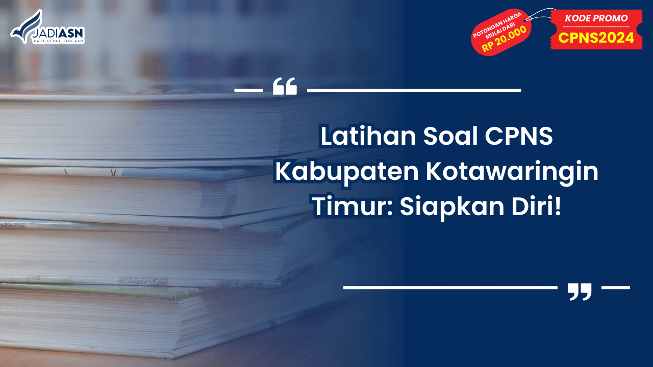 Latihan Soal CPNS Kabupaten Kotawaringin Timur