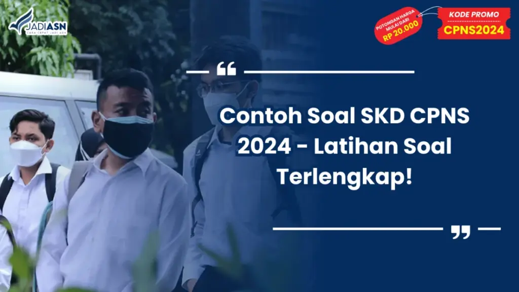 Contoh Soal SKD CPNS 2024 - Latihan Soal Terlengkap!