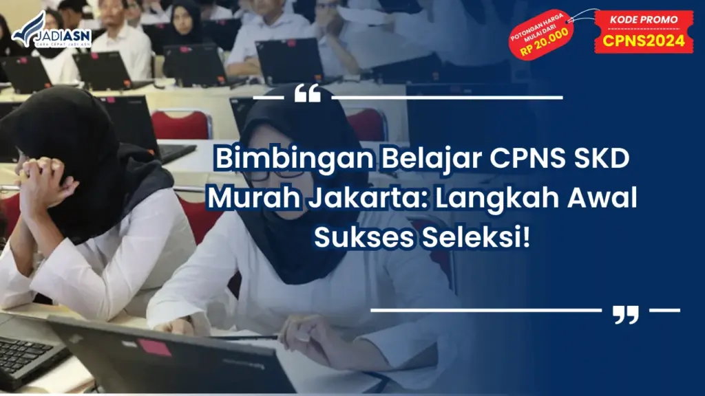 Bimbingan Belajar CPNS SKD Murah Jakarta