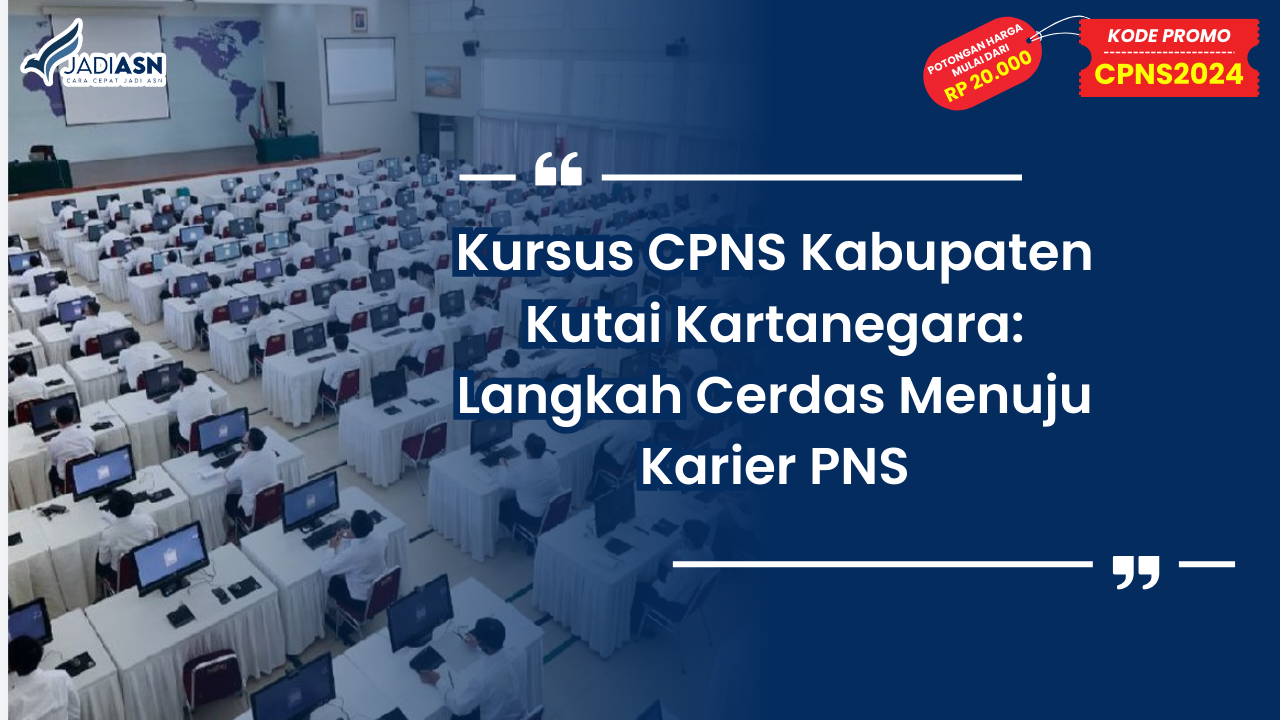 Kursus CPNS Kabupaten Kutai Kartanegara