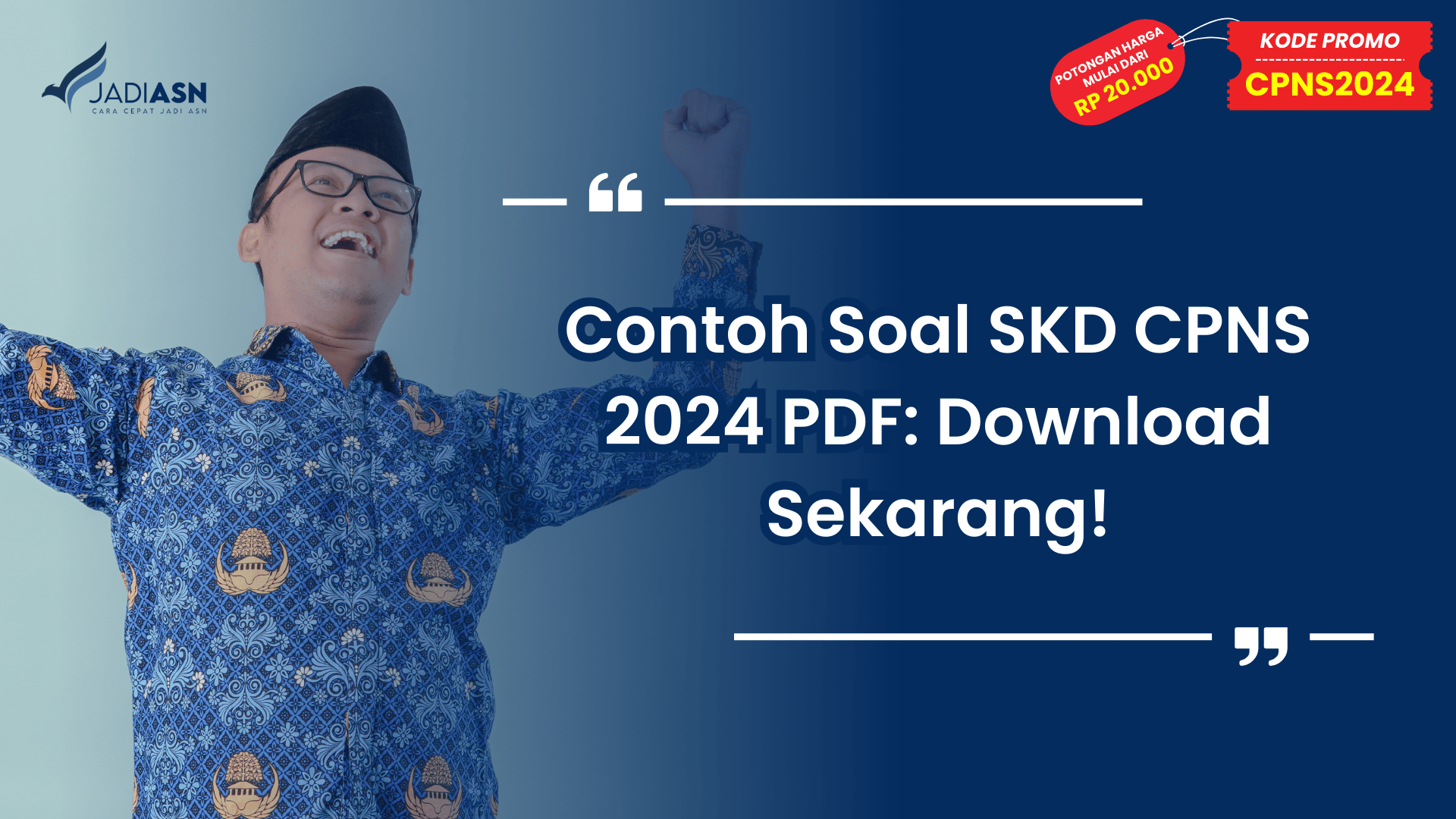 Contoh Soal SKD CPNS 2024 PDF: Download Sekarang!