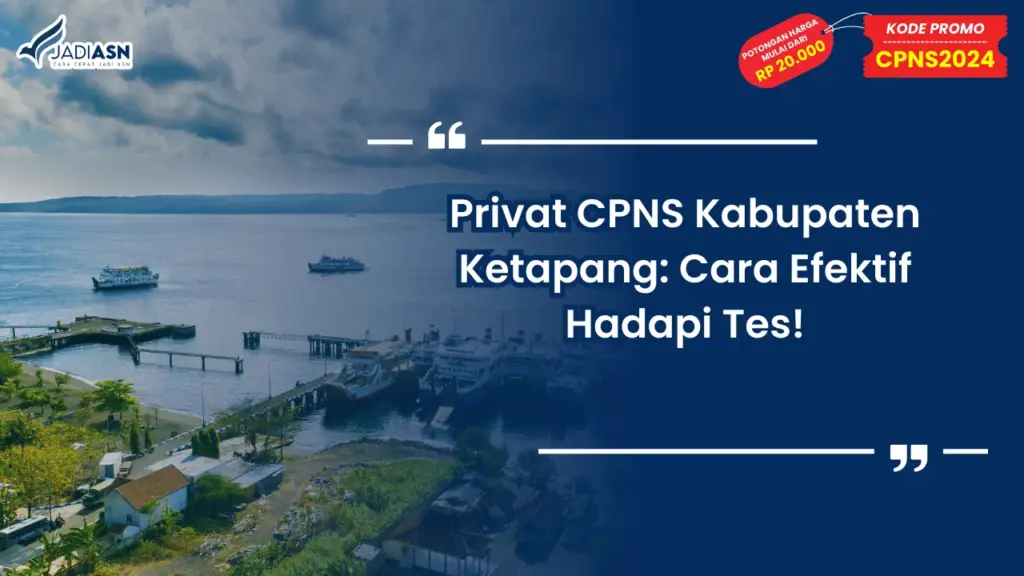 Privat CPNS Kabupaten Ketapang