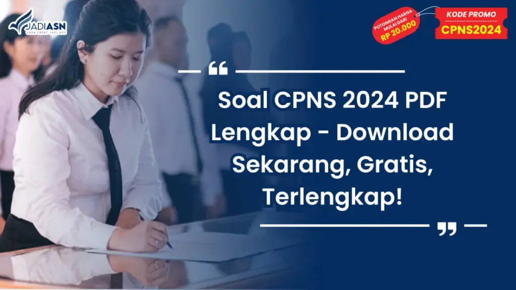 Soal CPNS 2024 PDF Lengkap - Download Sekarang, Gratis, Terlengkap!