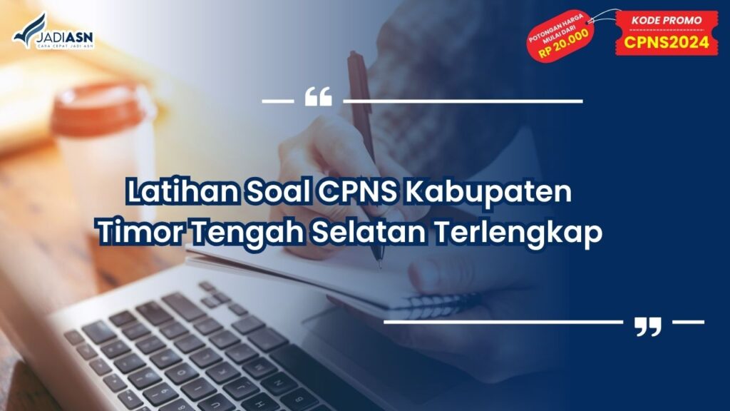 Latihan Soal CPNS Kabupaten Timor Tengah Selatan