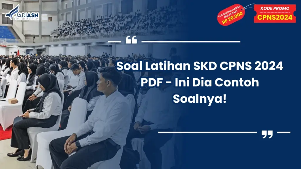 Soal Latihan SKD CPNS 2024 PDF - Ini Dia Contoh Soalnya!