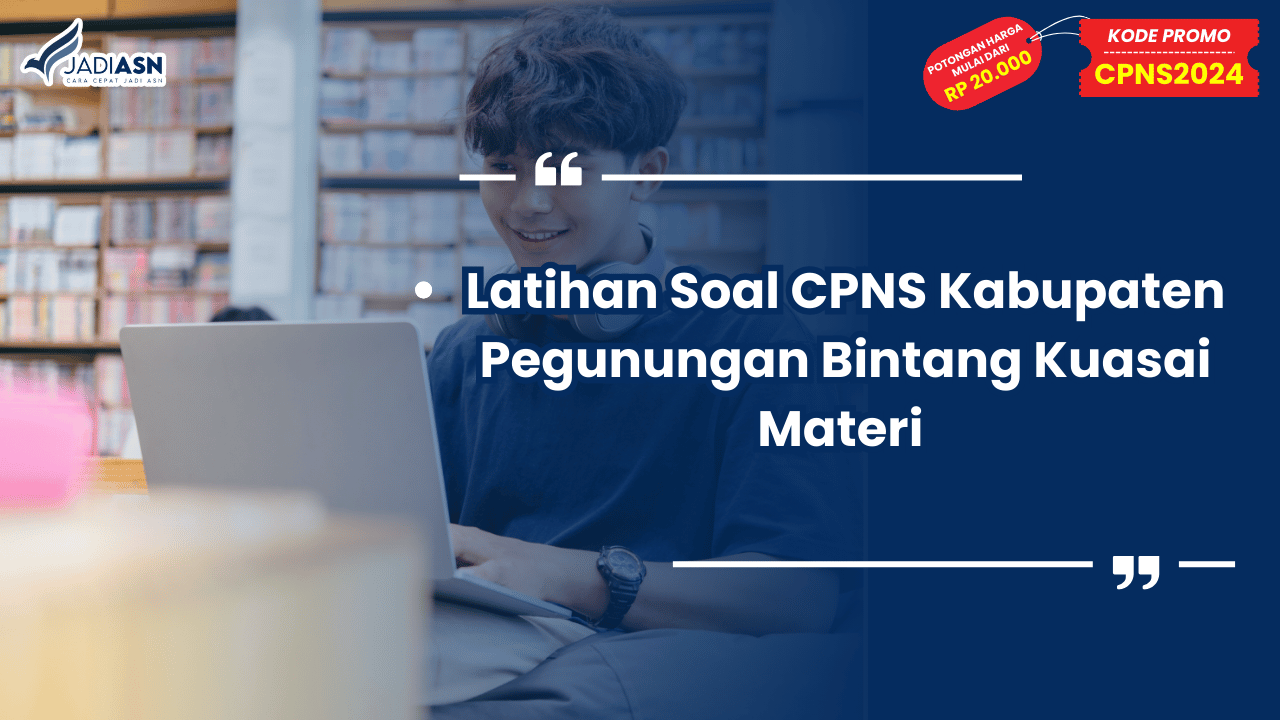 Latihan Soal CPNS Kabupaten Pegunungan Bintang