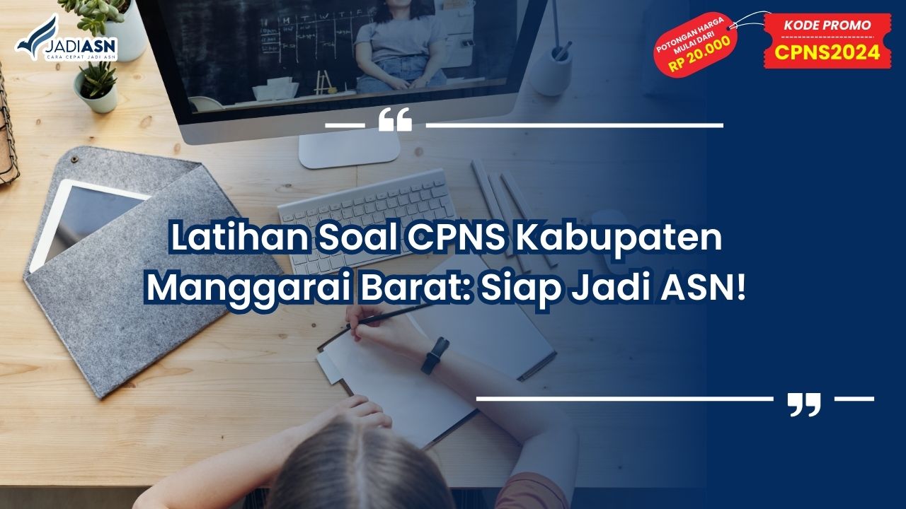 Latihan Soal CPNS Kabupaten Manggarai Barat