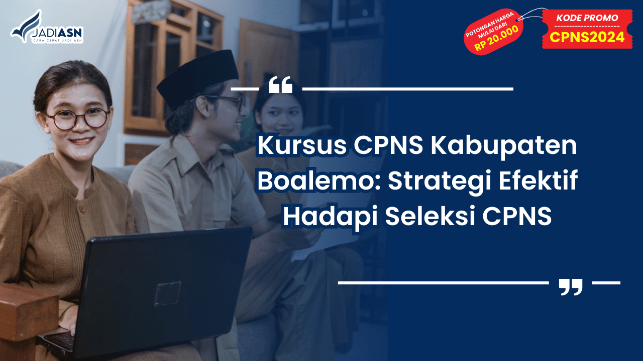 Kursus CPNS Kabupaten Boalemo: Strategi Efektif Hadapi Seleksi CPNS