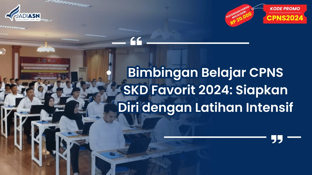 Bimbingan Belajar CPNS SKD Favorit 2024