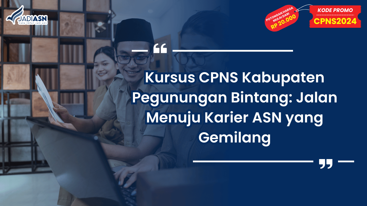Kursus CPNS Kabupaten Pegunungan Bintang: Jalan Menuju Karier ASN yang Gemilang