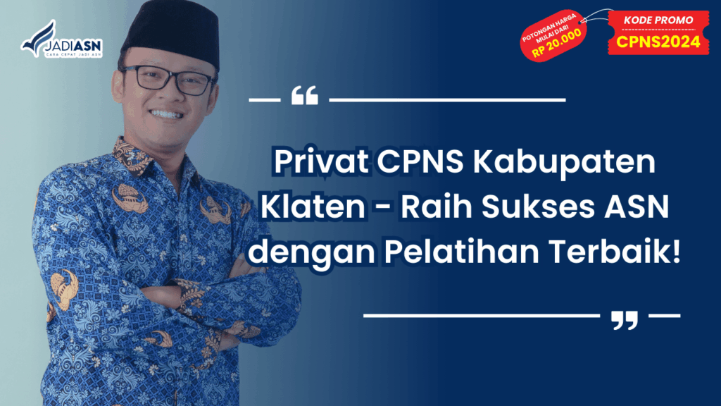 Privat CPNS Kabupaten Klaten - Raih Sukses ASN dengan Pelatihan Terbaik!