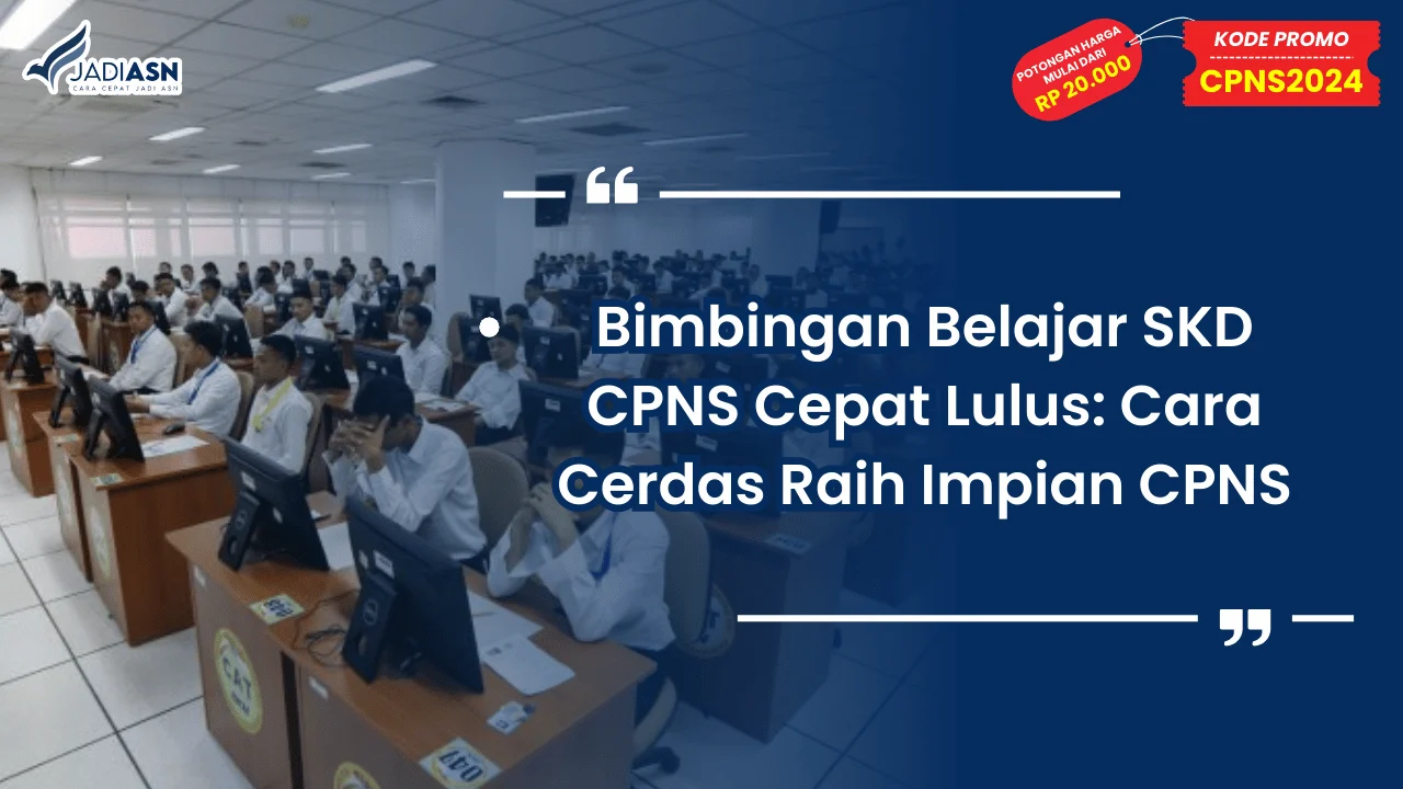 Bimbingan Belajar SKD CPNS Cepat Lulus