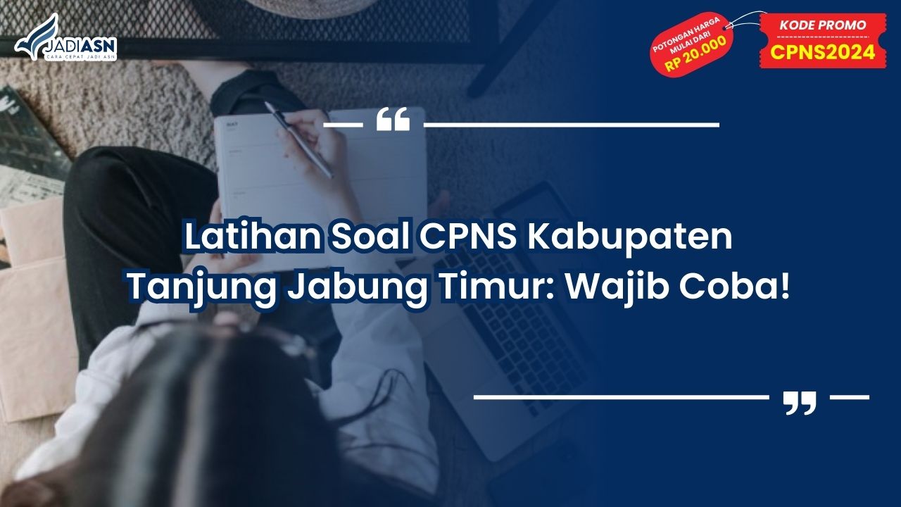 Latihan Soal CPNS Kabupaten Tanjung Jabung Timur