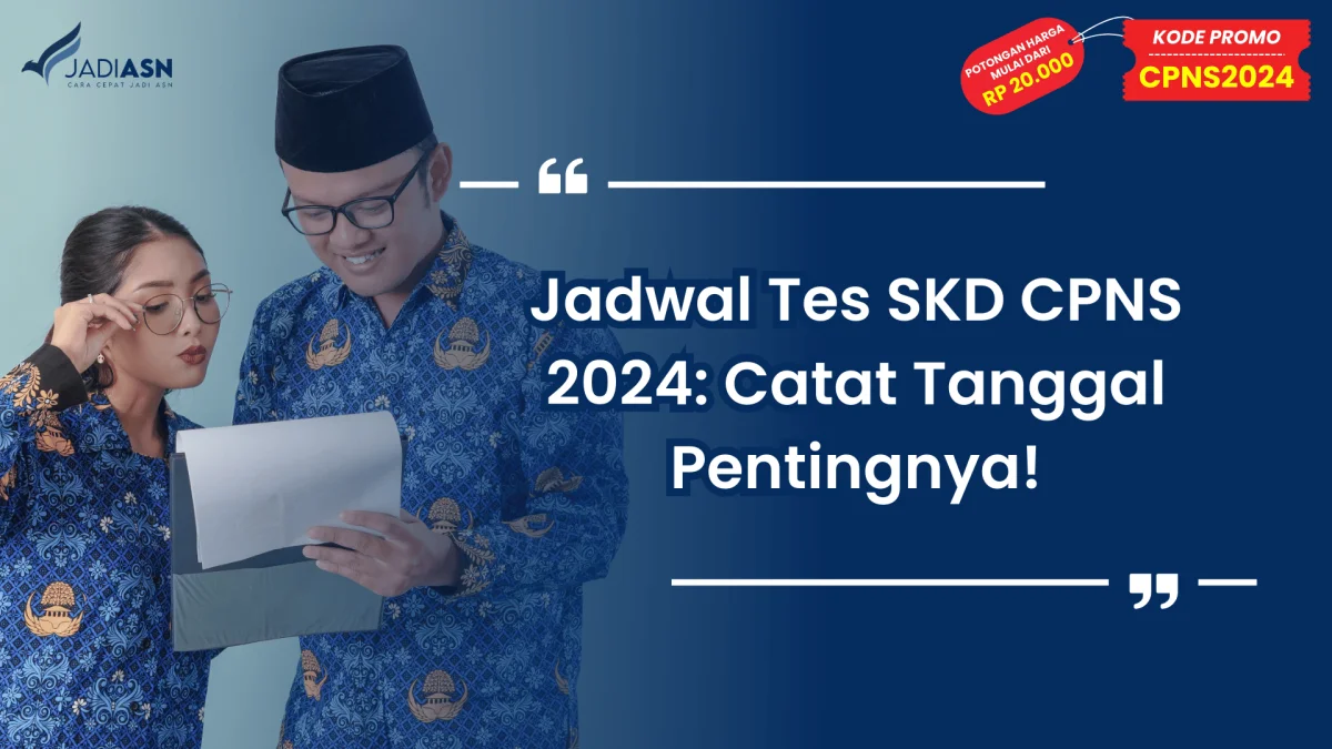 Jadwal Tes SKD CPNS 2024: Catat Tanggal Pentingnya!