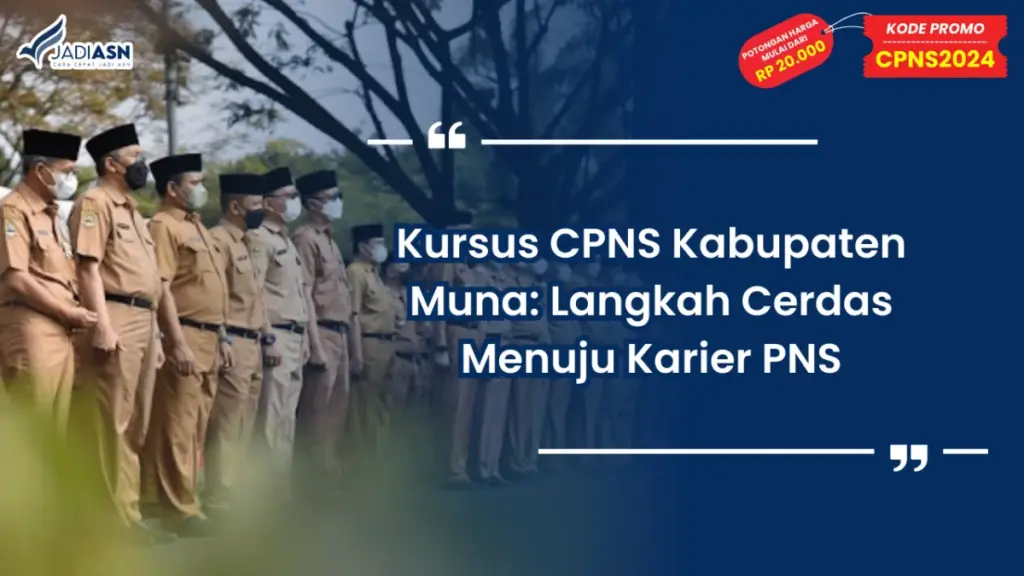 Kursus CPNS Kabupaten Muna: Langkah Cerdas Menuju Karier PNS