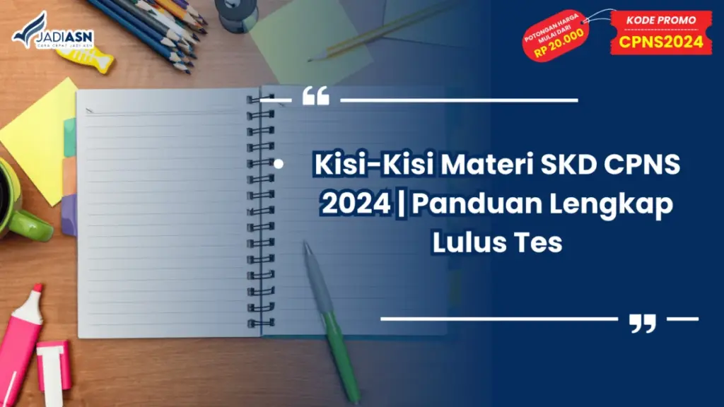 Kisi-Kisi Materi SKD CPNS 2024 | Panduan Lengkap Lulus Tes