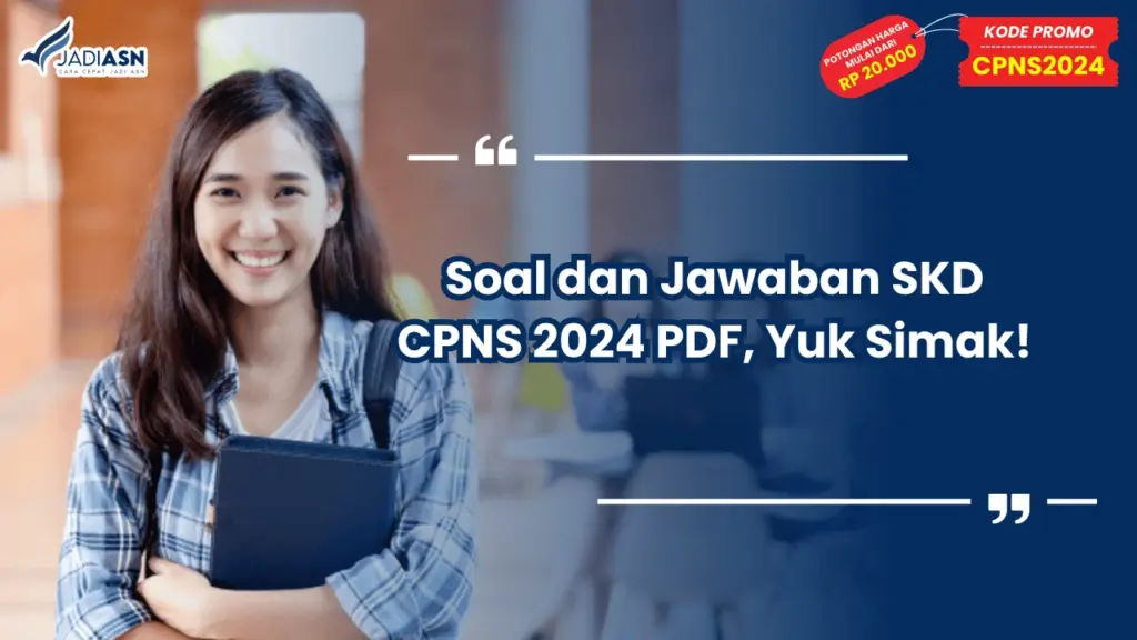 Soal dan Jawaban SKD CPNS 2024 PDF, Yuk Simak!