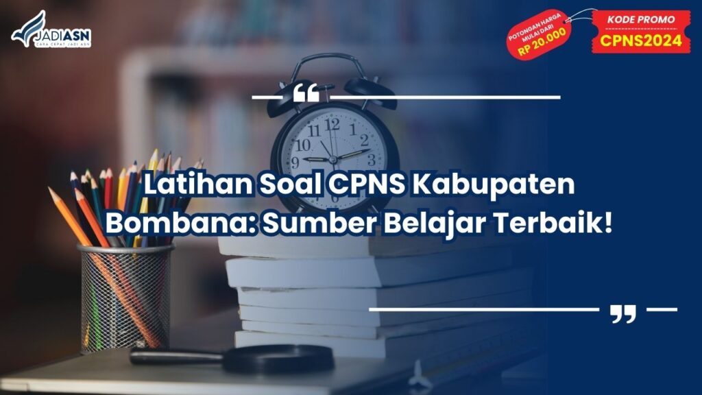Latihan Soal CPNS Kabupaten Bombana