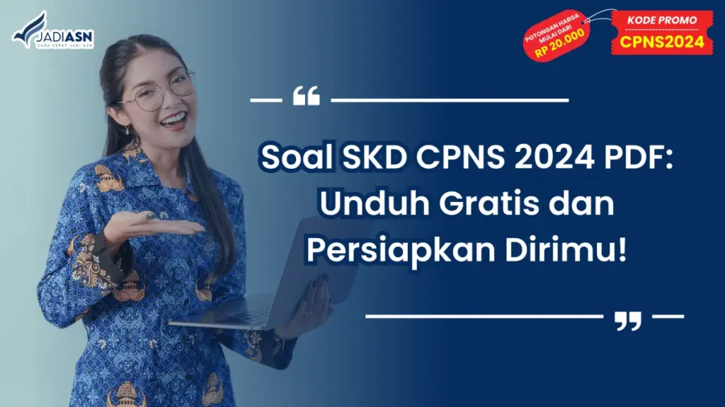 Soal SKD CPNS 2024 PDF: Unduh Gratis dan Persiapkan Dirimu!