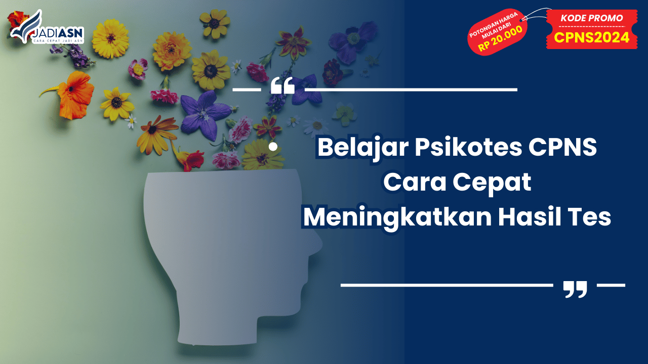 Belajar Psikotes CPNS Cara Cepat Meningkatkan Hasil Tes