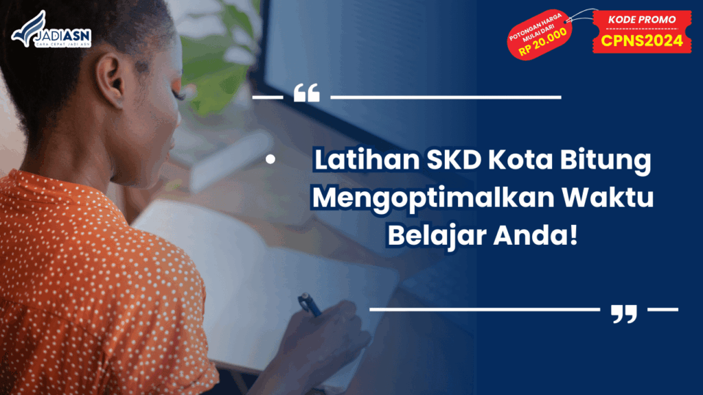 Latihan SKD Kota Bitung Mengoptimalkan Waktu Belajar Anda!