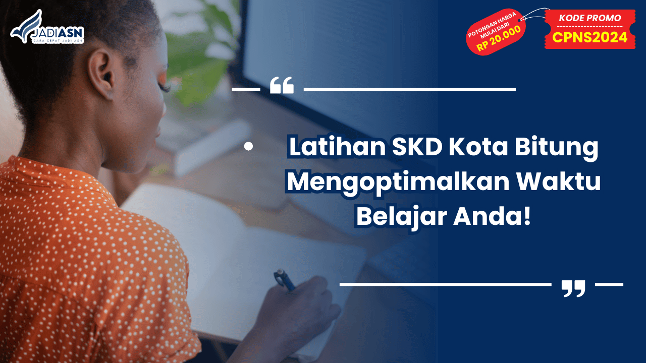 Latihan SKD Kota Bitung Mengoptimalkan Waktu Belajar Anda!