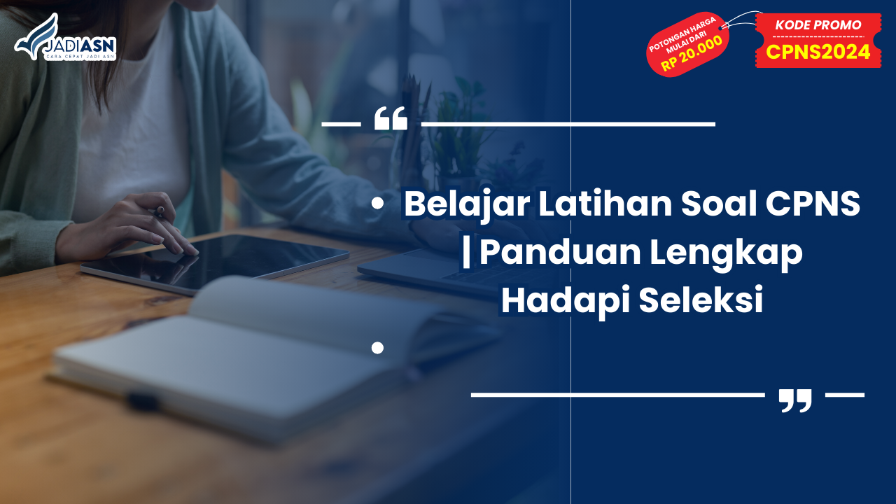 Belajar Latihan Soal CPNS Panduan Lengkap Hadapi Seleksi