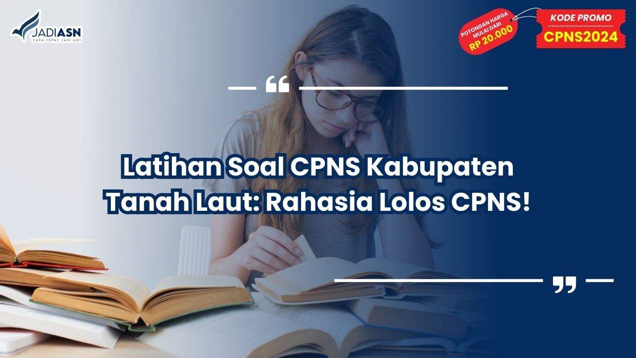 Latihan Soal CPNS Kabupaten Tanah Laut