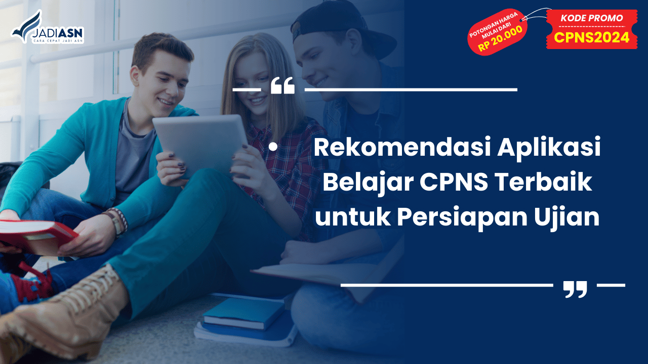 Rekomendasi Aplikasi Belajar CPNS Terbaik untuk Persiapan Ujian
