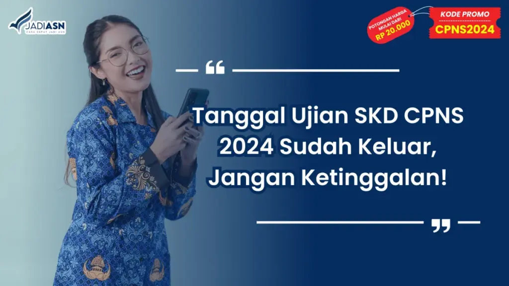 Tanggal Ujian SKD CPNS 2024 Sudah Keluar, Jangan Ketinggalan!