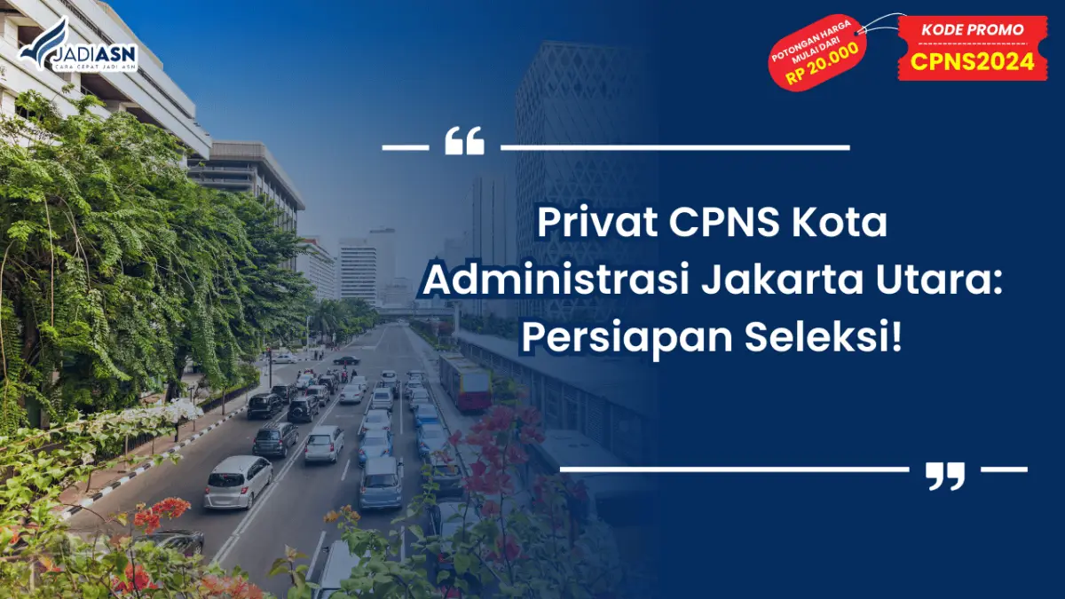 Privat CPNS Kota Administrasi Jakarta Utara