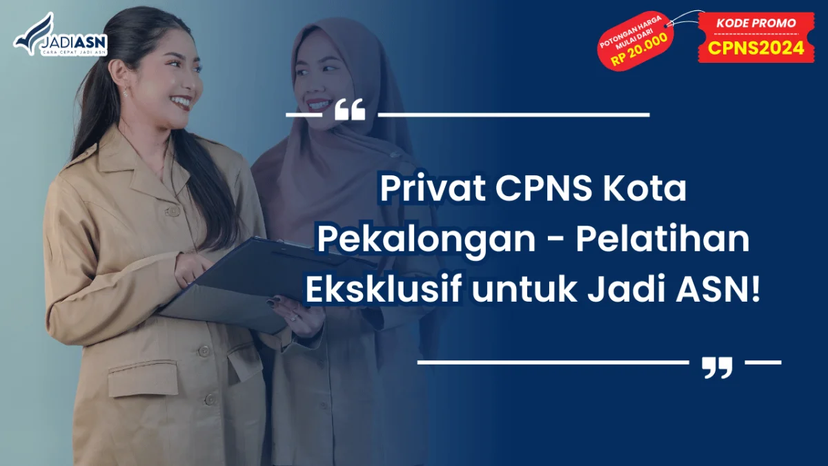 Privat CPNS Kota Pekalongan - Pelatihan Eksklusif untuk Jadi ASN!