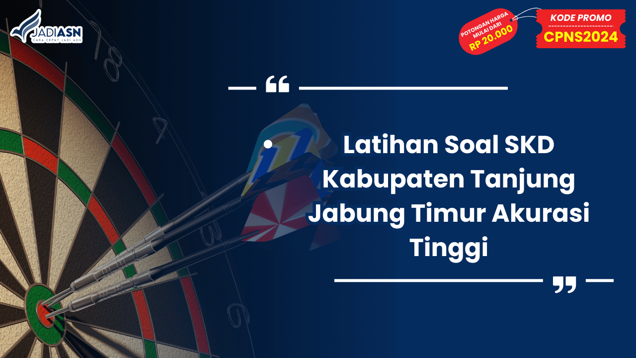 Latihan Soal SKD Kabupaten Tanjung Jabung Timur