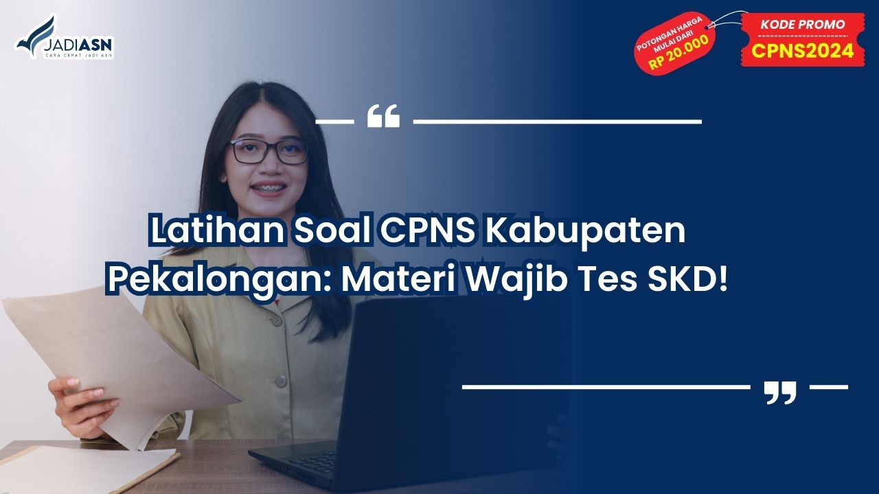 Latihan Soal CPNS Kabupaten Pekalongan