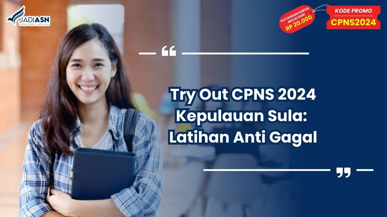 Try Out CPNS 2024 Kepulauan Sula: Latihan Anti Gagal