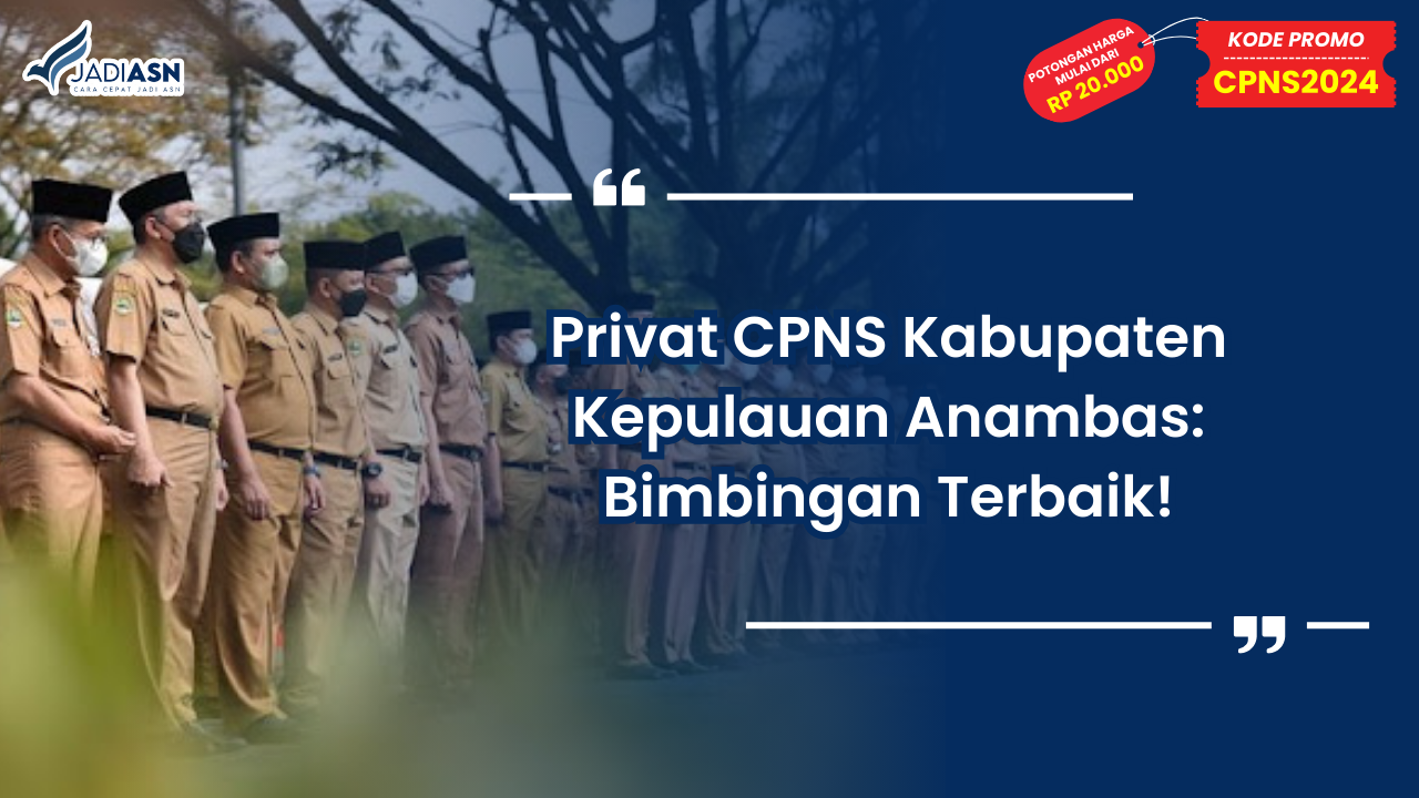 Privat CPNS Kabupaten Kepulauan Anambas