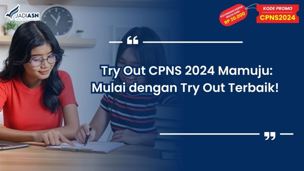 Try Out CPNS 2024 Mamuju: Mulai dengan Try Out Terbaik!