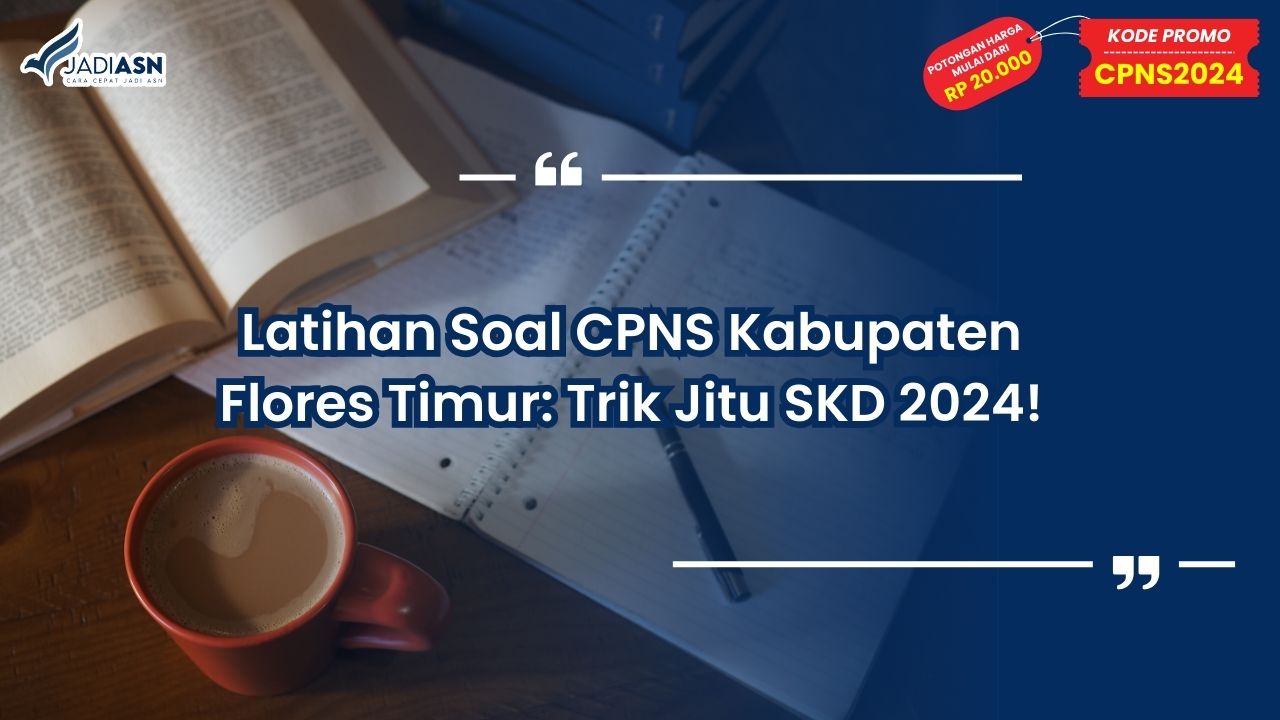 Latihan Soal CPNS Kabupaten Flores Timur