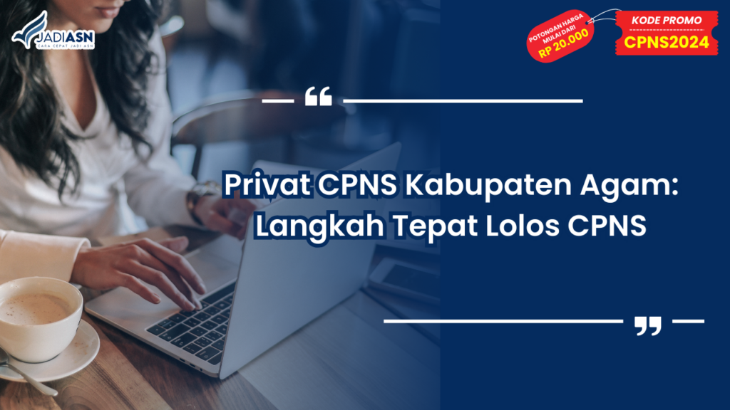 Privat CPNS Kabupaten Agam