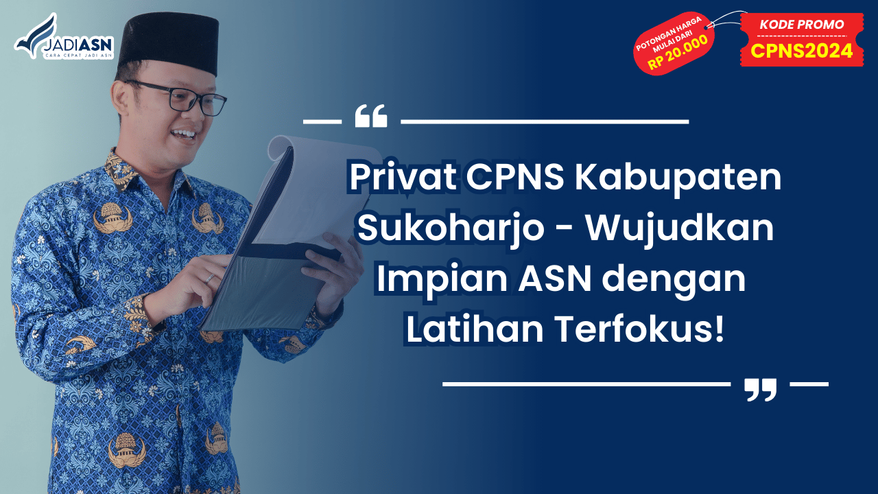 Privat CPNS Kabupaten Sukoharjo - Wujudkan Impian ASN dengan Latihan Terfokus!